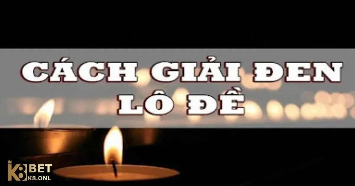 Cách Giải Đen Trong Lô Đề Là Gì? Cách giải đen lô đề hiệu quả